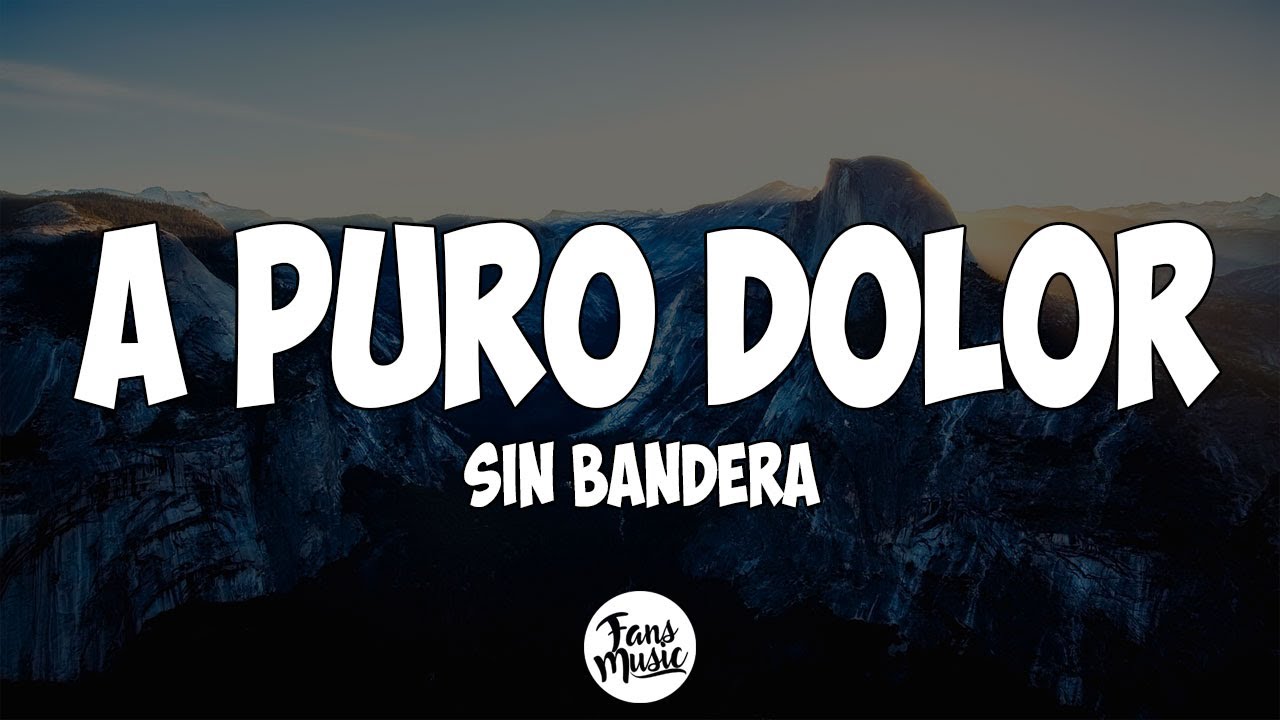 Apuro dolor - Sin Bandera (Letra)