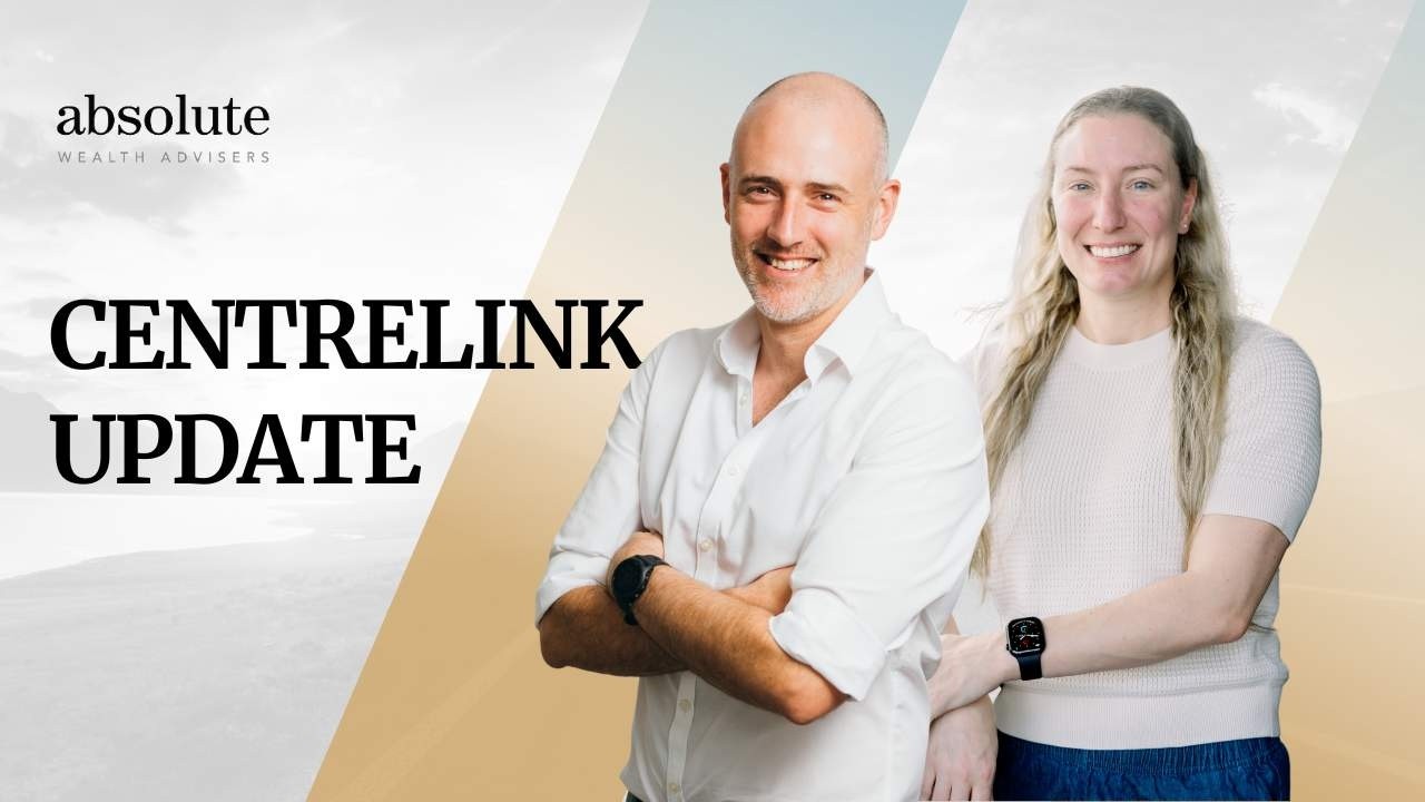 Understanding Centrelink Benefits for Australian | Absolute Wealth Advisers Update