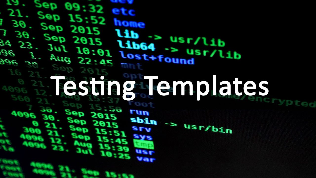 Testing Templates