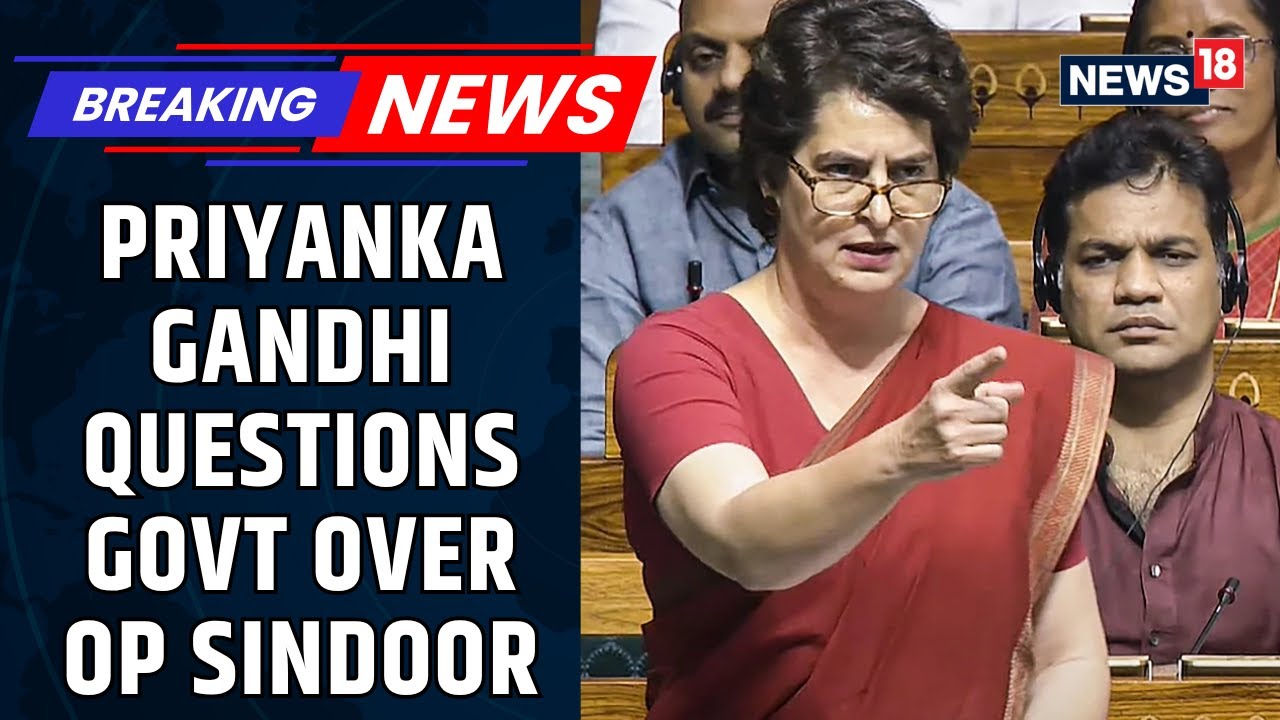 Congress MP Priyanka Gandhi Vadra Questions The Government Over The Pahalgam Terror Attack | News18
