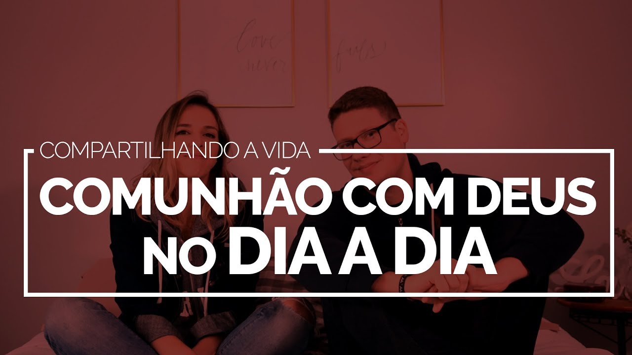 Comunhão com Deus no dia a dia | JESUS EM MIM