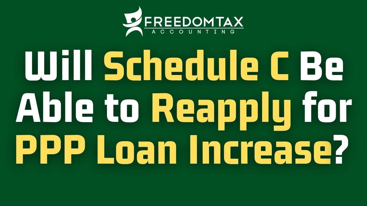 New PPP Rules - Will Schedule C Filers Be Able To Reapply and Get PPP Loan Increase?