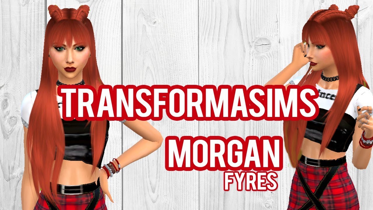TransformaSims | Morgan Fyres