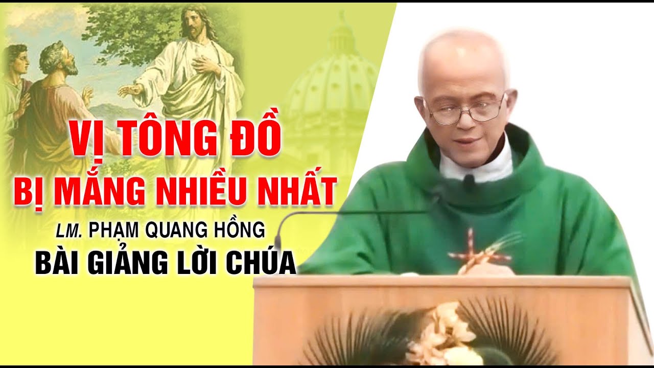 Vị tông đồ bị mắng nhiều nhất - Bài giảng của LM. Phạm Quang Hồng