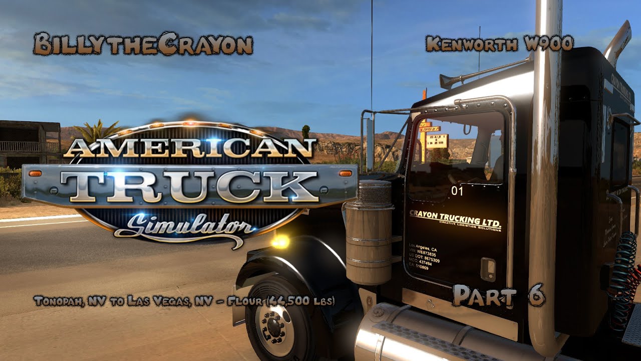 American Truck Simulator Part 6 - Tonopah, NV - Las Vegas, NV - Flour (44,500 lbs)