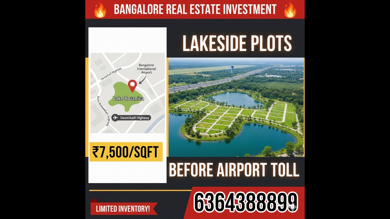 Lake Botanica Plots @ ₹7,500/sqft | Before Airport Toll | Devanahalli Highway Investment