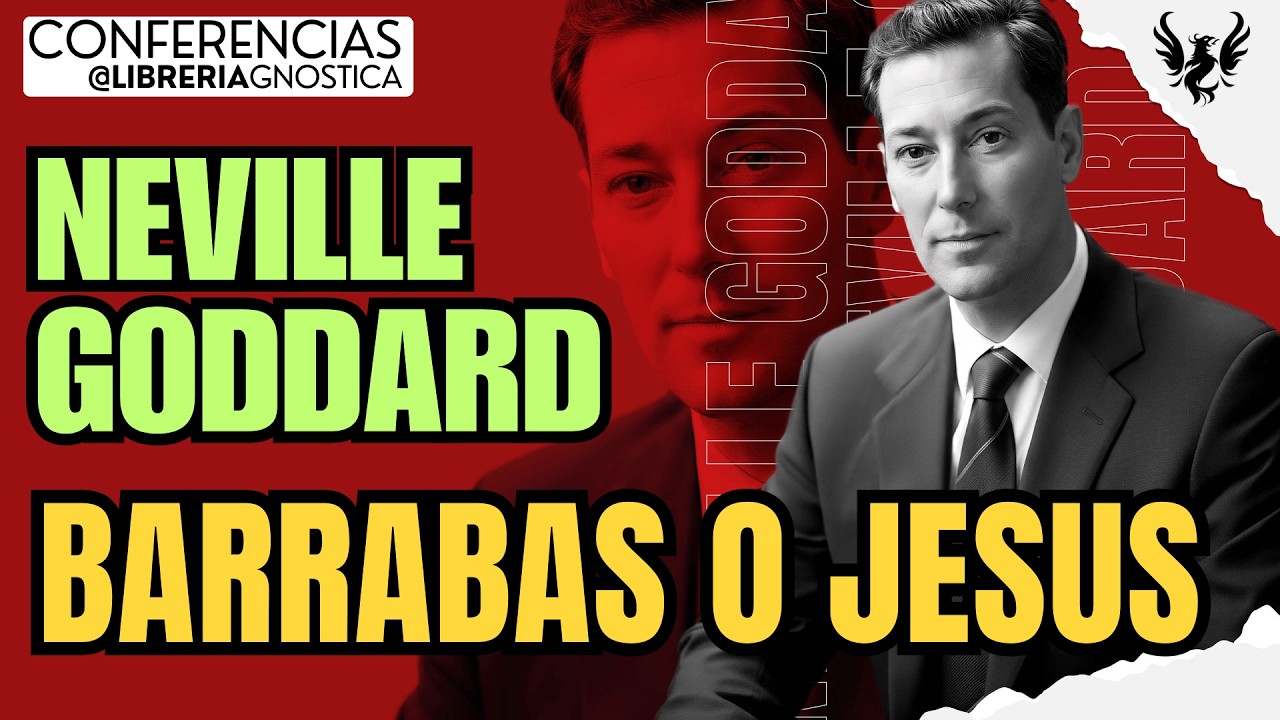 NEVILLE GODDARD ❯ Barrabas o Jesus 🔥 Conferencia Completa 💫  Ley de la Asuncion