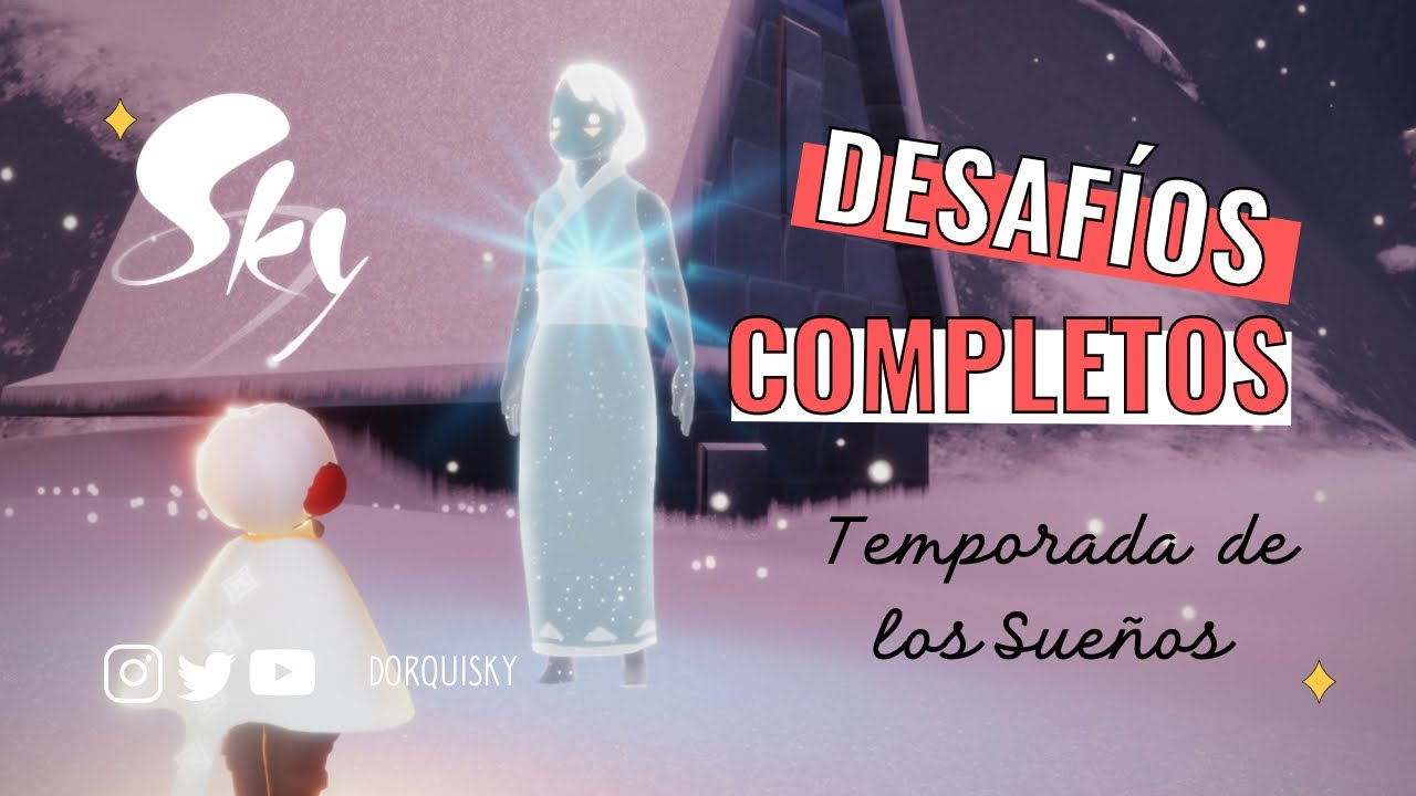 TODOS LOS DESAFÍOS de la Temporada de los sueños | Sky children of the light | Dorquisky