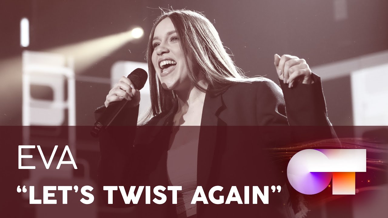 “LET'S TWIST AGAIN” - EVA | Gala 0 | OT 2020