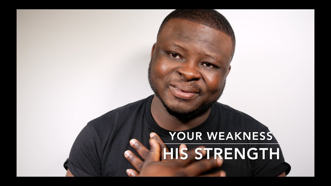 Your Weakness | His Strength