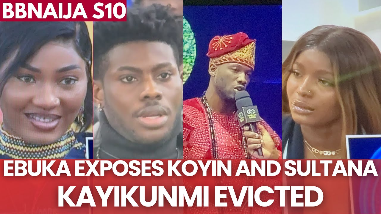 DRAMA AS EBUKA EXPOSES KOYIN AND SULTANA FOR KISSING | KAYIKUNMI EVICTED, ISABELLA IN TEARS| BBNAIJA