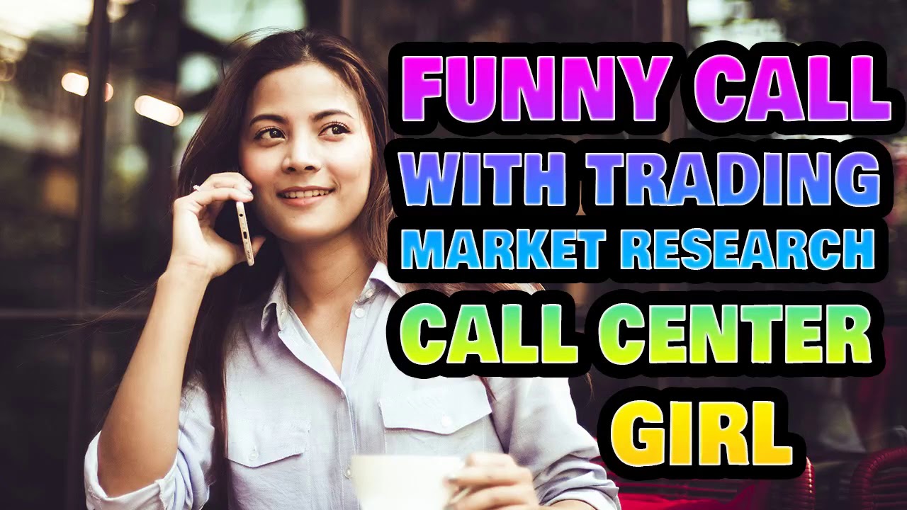 Trading Market Research Call Center Girl Funny Prank Video