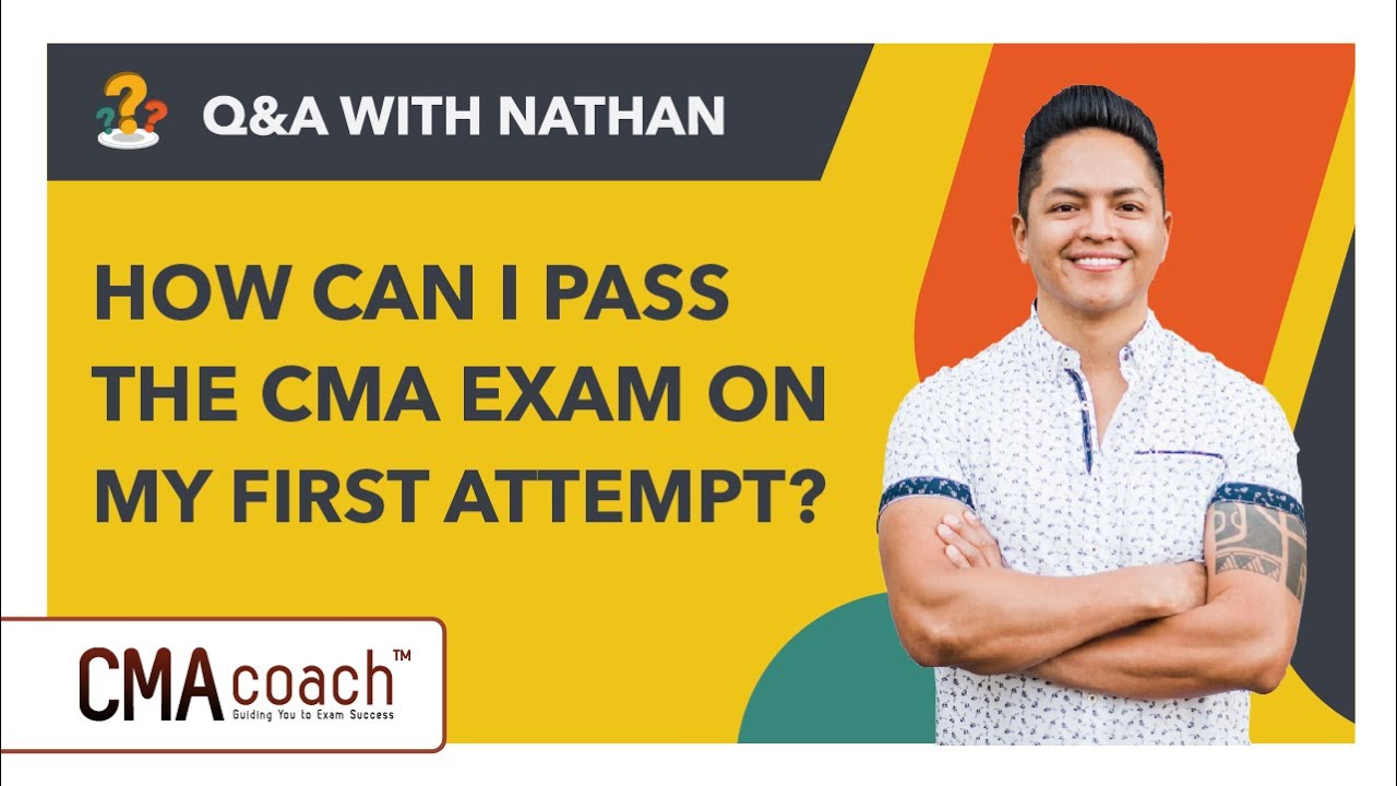 How Can I Pass The CMA Exam On My First Attempt? [LIVE Q&A]