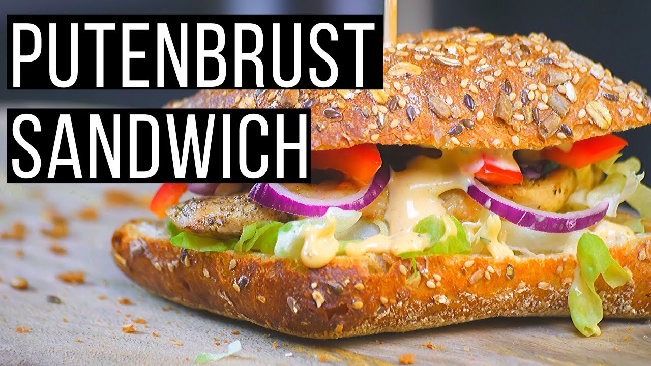 Puten-Brust Sandwich Rezept (Gegrillte H&auml;hnchenbrust)