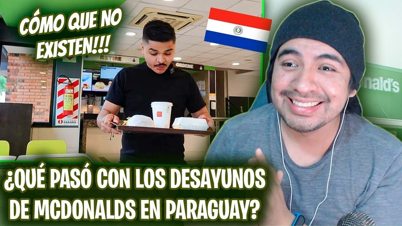 RS- PARAGUAY, EL PAÍS SIN DESAYUNOS DE MCDONALD'S ¿QUÉ PASÓ? 🇵🇾- guatemalteco |MultiSanchez MUNDO|