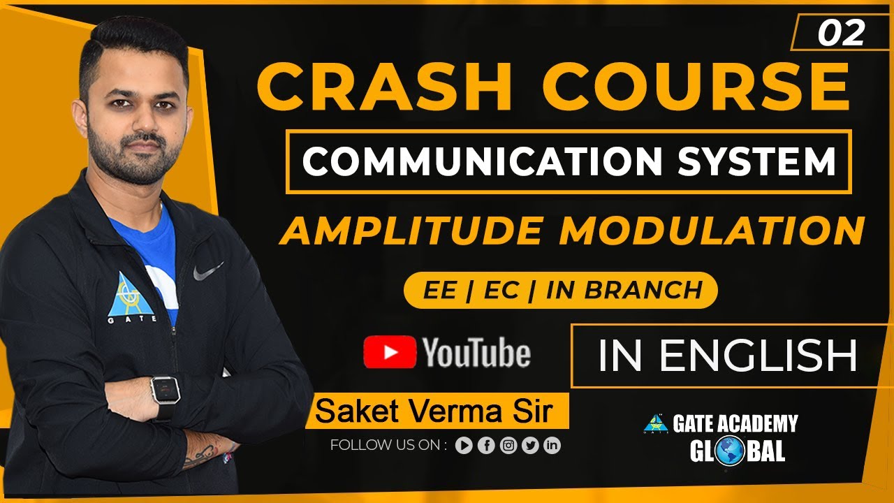 Lect 02 | Amplitude Modulation | Communication System | By Saket Sir | EE/EC/IN | GATE/ESE/ISRO