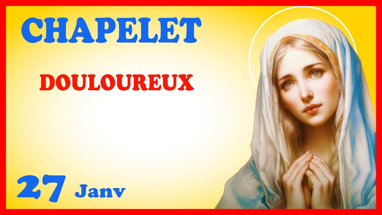 CHAPELET - NDML 🙏 Mardi 27 Janvier