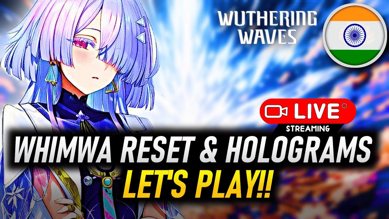 WhimWa Reset and Holograms Karte Hai!! | Hindi | Fun Talk, Events | Wuthering Waves