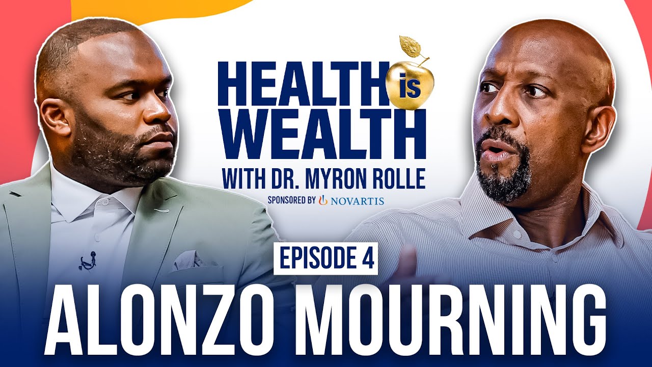 Alonzo Mourning on Kidney Failure, Beating Cancer & Life After the NBA | Health Is Wealth Ep. 4
