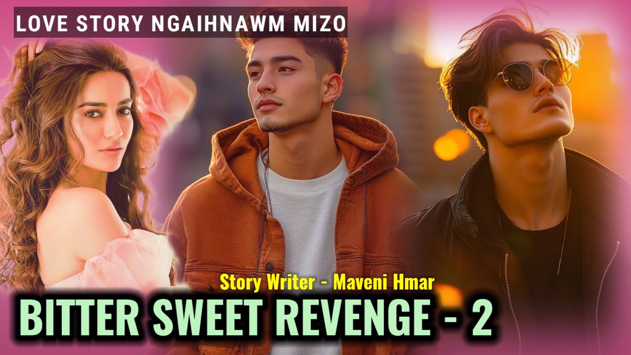 Bitter Sweet Revenge 2  // By Maveni Hmar