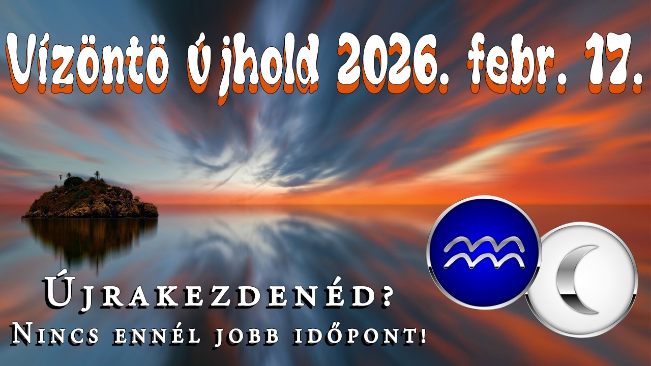 Vége a krízisnek, indul a nagy ébredés! Vízöntő Újhold 2026. február 17.