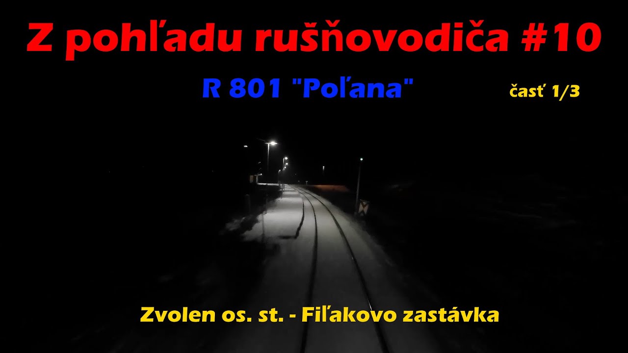 Z pohľadu rušňovodiča #10 - R 801 Poľana (Zvolen os. st. - Fiľakovo zastávka) časť: 1/3