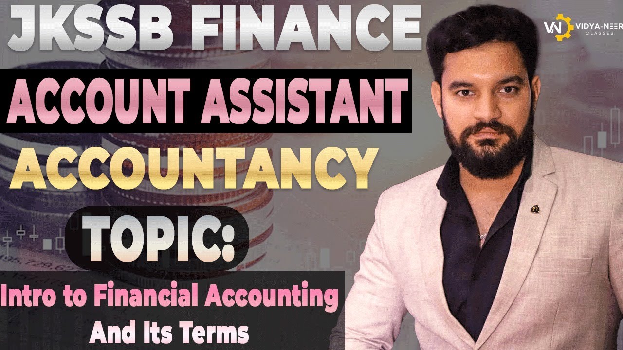 𝗝𝗞𝗦𝗦𝗕 𝗔𝗖𝗖𝗢𝗨𝗡𝗧 𝗔𝗦𝗦𝗜𝗦𝗧𝗔𝗡𝗧 (𝗙𝗜𝗡𝗔𝗡𝗖𝗘) 𝗜𝗜 𝗔𝗖𝗖𝗢𝗨𝗡𝗧𝗔𝗡𝗖𝗬 𝗟𝗘𝗖 - 𝟬𝟭 𝗜𝗜 𝗕𝗬 𝗦𝗛𝗨𝗕𝗛𝗔𝗠 𝗦𝗜𝗥 # 𝘃𝗶𝗱𝘆𝗮𝗻𝗲𝗲𝗿𝗰𝗹𝗮𝘀𝘀𝗲𝘀