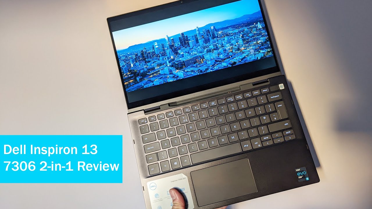 Обзор ноутбука Dell Inspiron 13 7000 (7306) «2 в 1» (i7-1165G7, Intel Iris Xe, 13,3 дюйма, 4K)