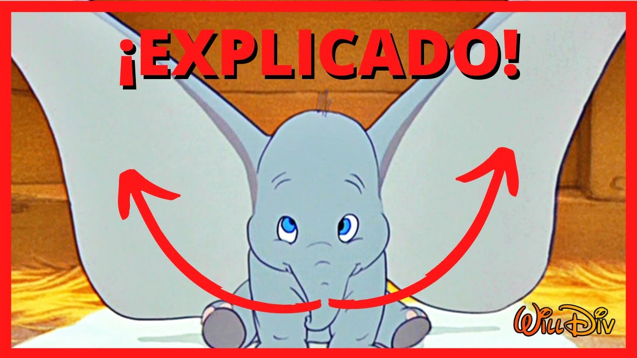&iquest;Sabes por qu&eacute; Dumbo tiene las orejas gigantes? | WillDiv