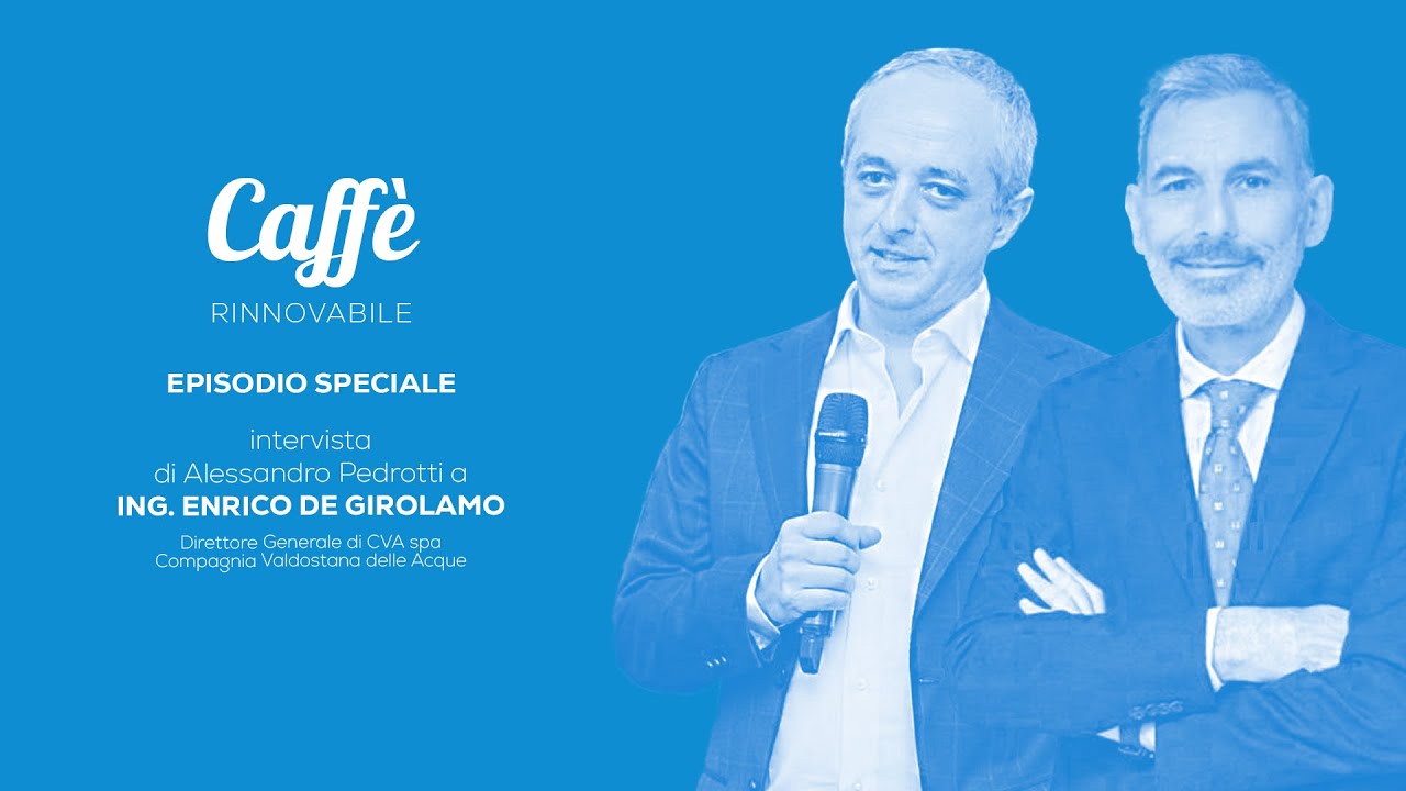 Caffé Rinnovabile con Enrico De Girolamo - Direttore generale CVA spa | Episodio speciale