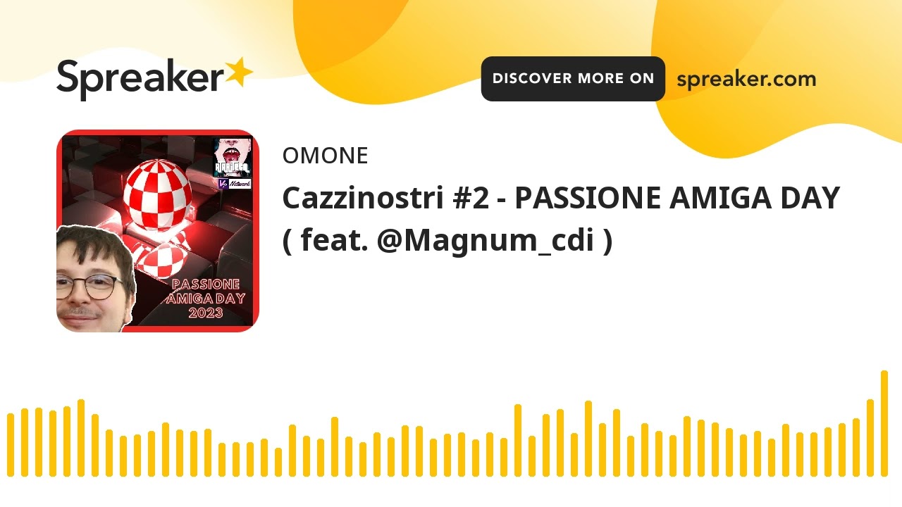 Cazzinostri #2 - PASSIONE AMIGA DAY ( feat. @Magnum_cdi )