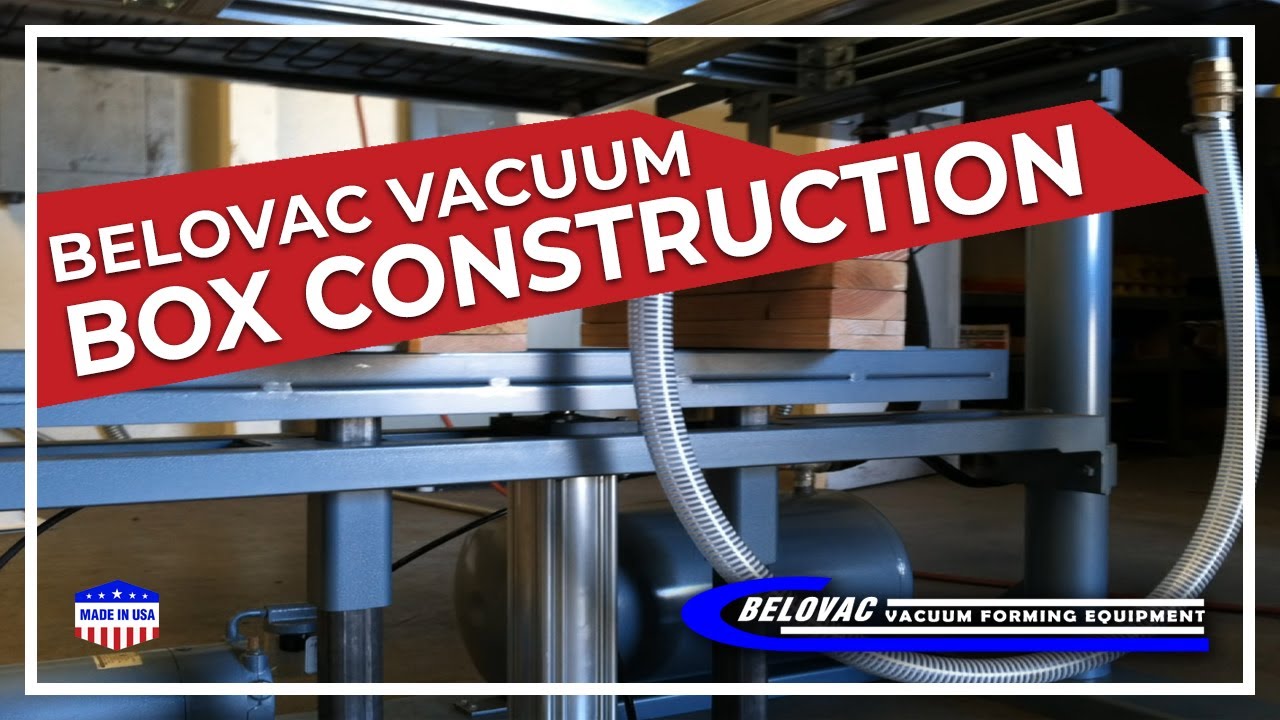 Belovac Vacuum box construction