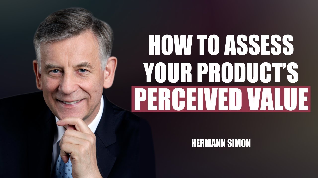 How to Assess Your Product’s Perceived Value by Hermann Simon