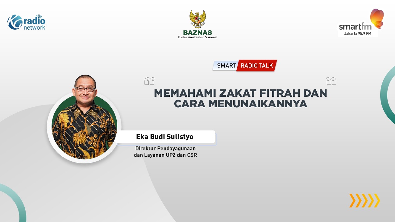 Memahami Zakat Fitrah dan Cara Menunaikannya | Smart Radio Talk