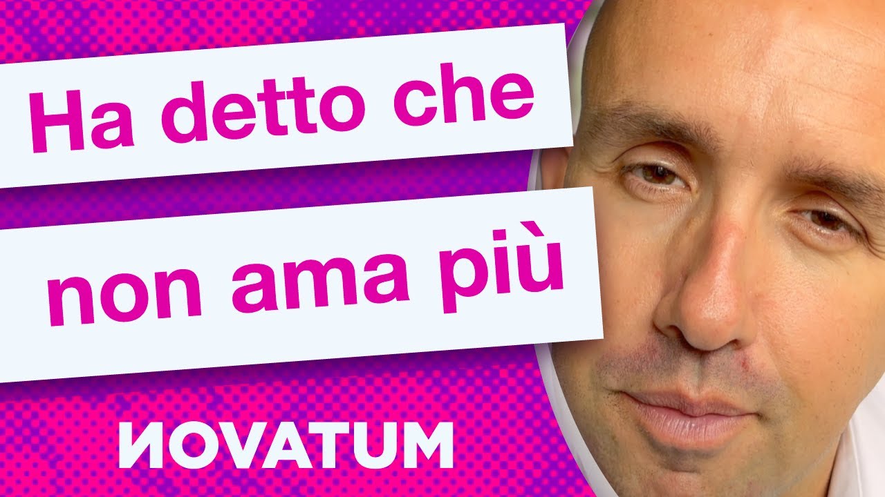 Ha detto che non mi ama più