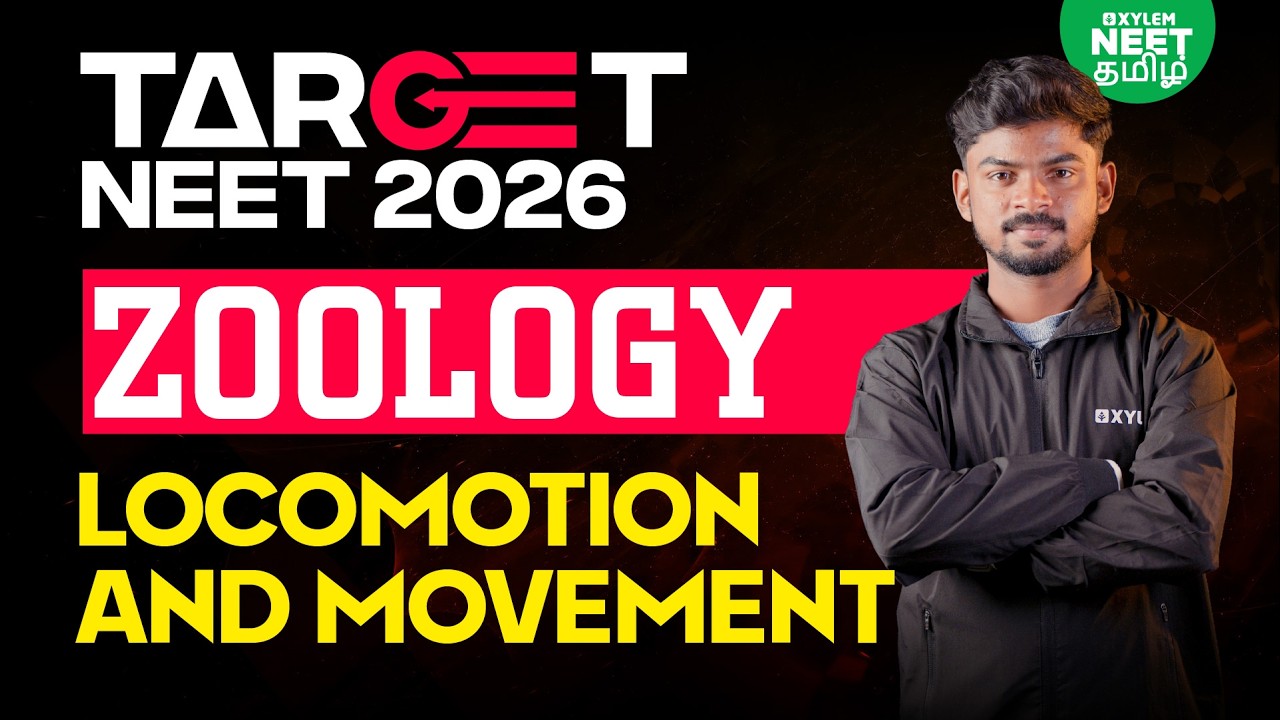 🎯 TARGET NEET 2026🔥| LOCOMOTION AND MOVEMENT | NEET Class 11 Zoology | Xylem NEET Tamil | Tony sir