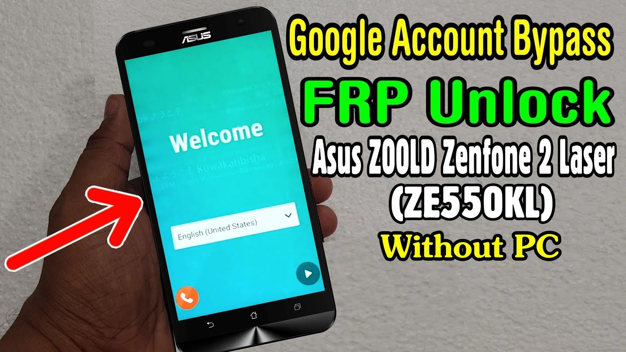Asus Z00LD Zenfone 2 Laser (ZE550KL) FRP Unlock or Google Account Bypass Easy Trick Without PC