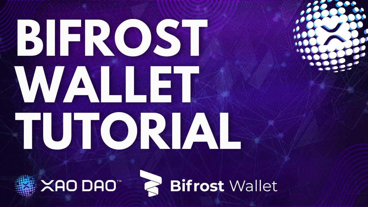 XAO DAO - Bifrost Wallet Tutorial