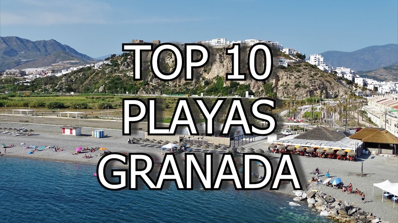 TOP 10 PLAYAS DE GRANADA