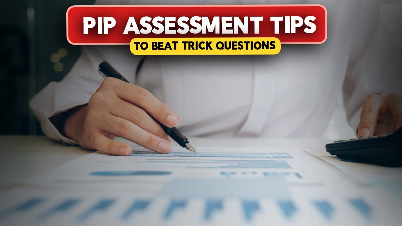 PIP Assessment Tips To Beat Trick Questions (2025)