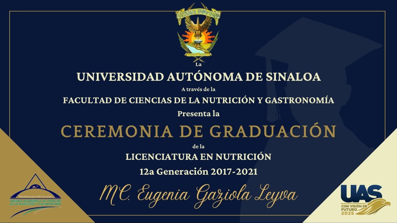 CEREMONIA DE GRADUACIÓN GENERACIÓN 2017- 2021- LICENCIATURA EN NUTRICIÓN