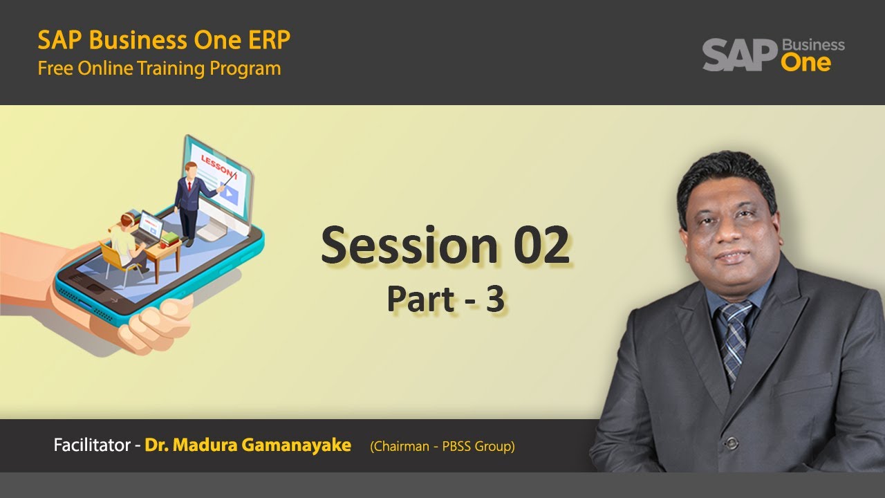 SAP Business One Free Training - Session 02 - Part 03