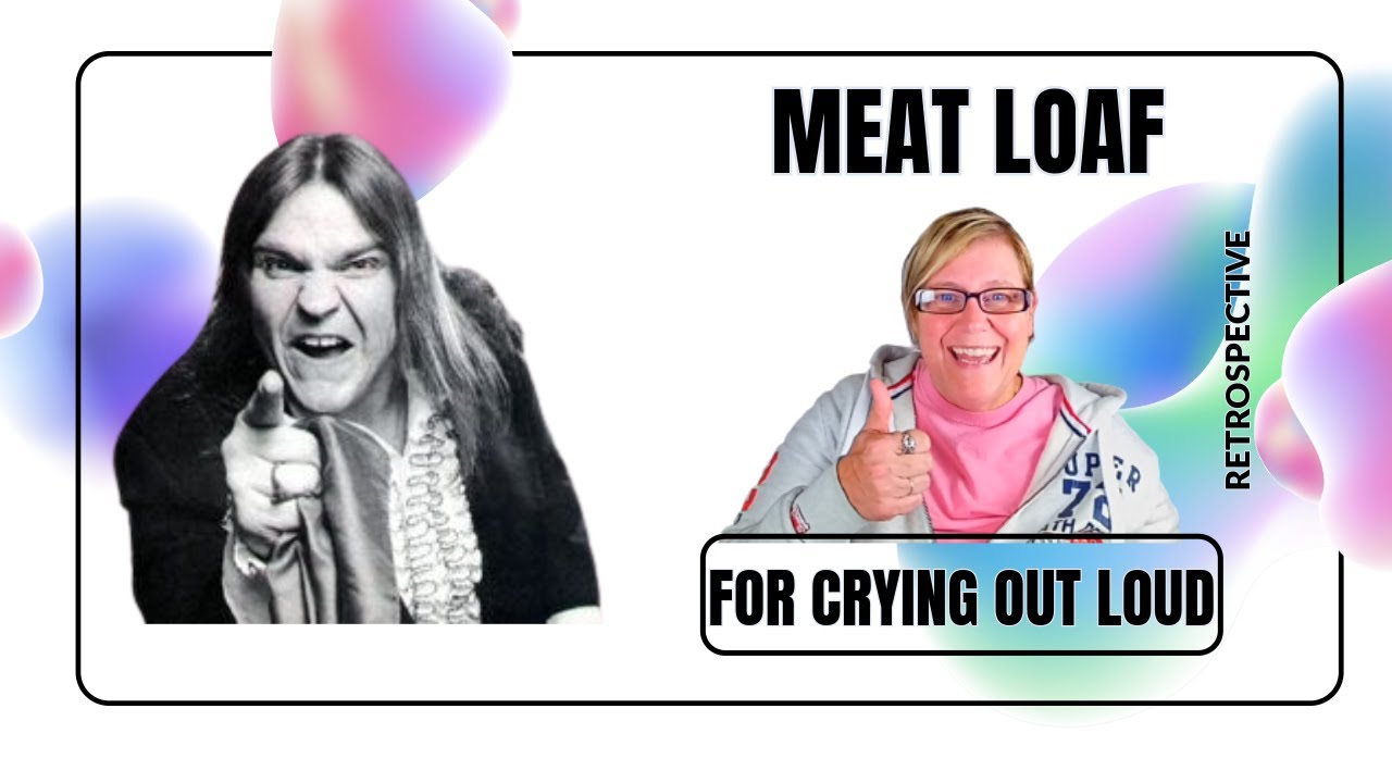 FOR CRYING OUT LOUD by MEAT LOAF ~ Retrospective