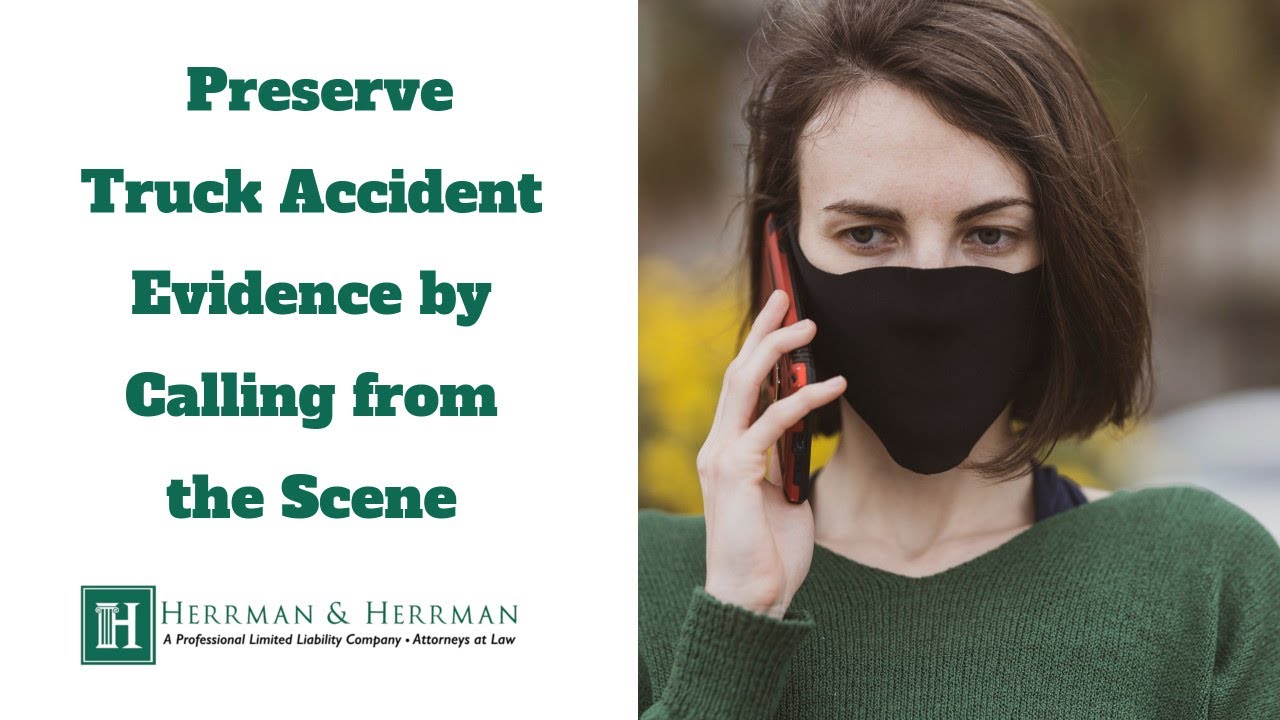 Preserve Truck Accident Evidence By Calling from the Scene | Corpus Christi Personal Injury Lawyers