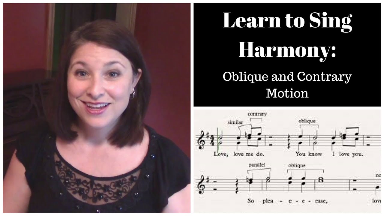 HOW TO SING HARMONY (Lesson 2): Oblique and Contrary Motion
