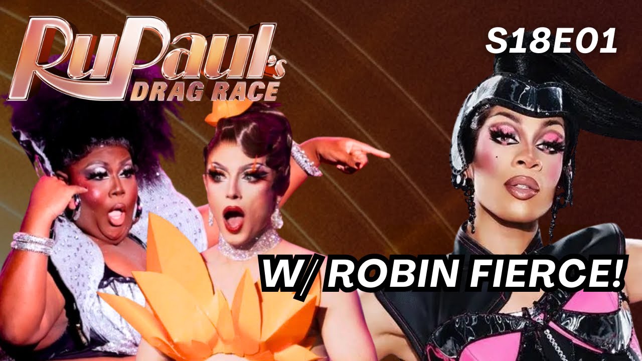 Pressed Conference: Drag Race 18 Episode 1 Recap (w/ Robin Fierce)