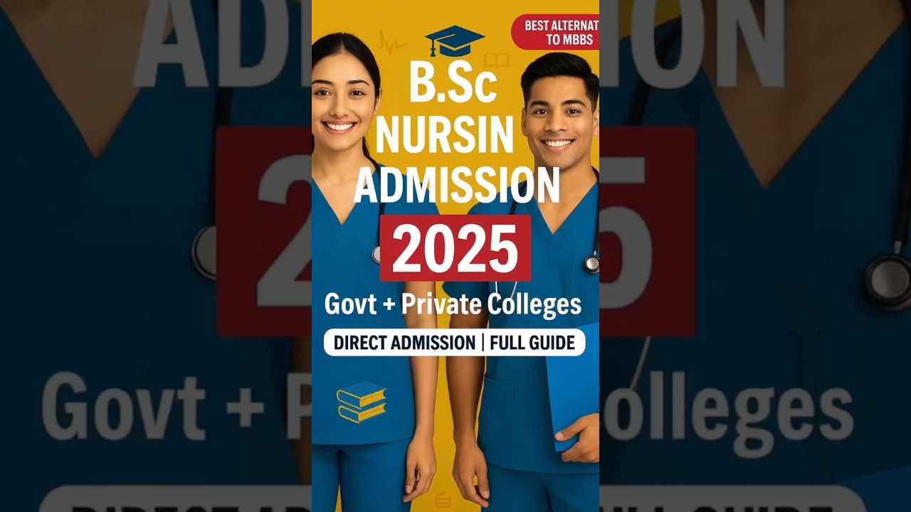 BSc Nursing 2025 | Fees  Documents | Admission Process | Govt vs Private College | Direct admission