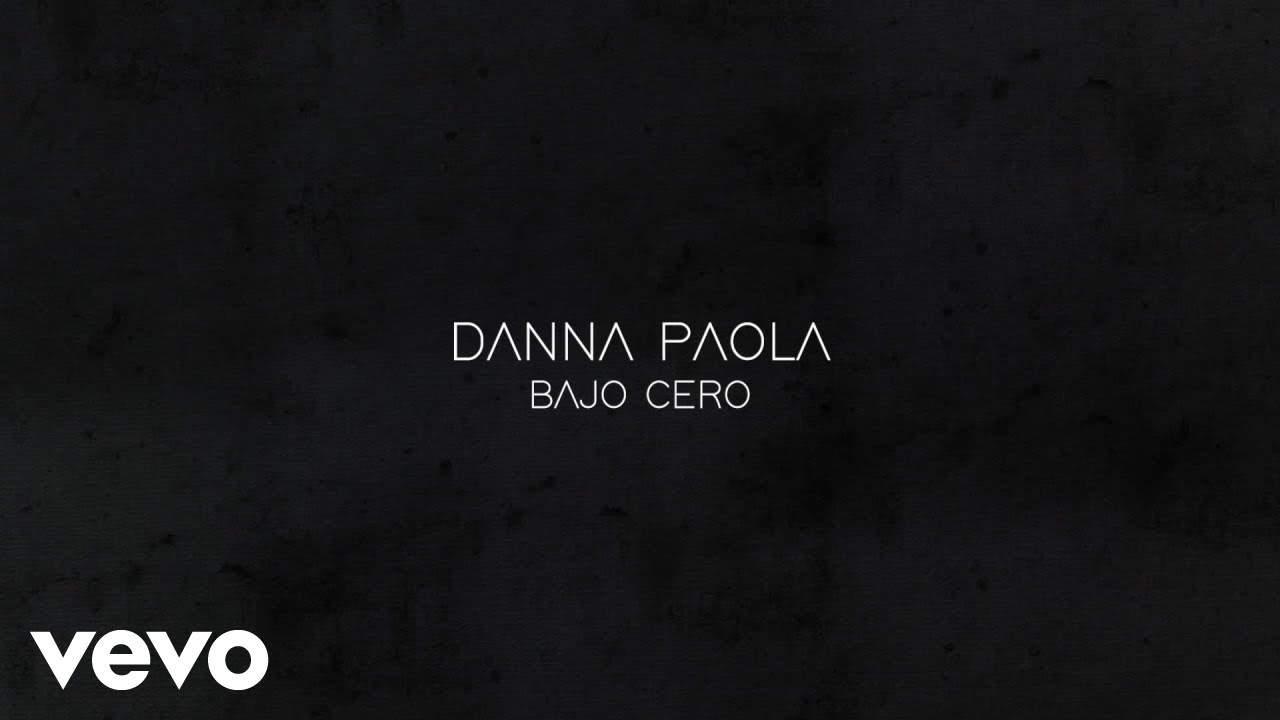 Danna Paola - Bajo Cero (Lyric Video)