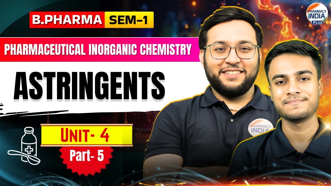 Astringents | Pharmaceutical Inorganic Chemistry | Unit- 4 | Part - 5 | Sem- 1| B.Pharm #pic