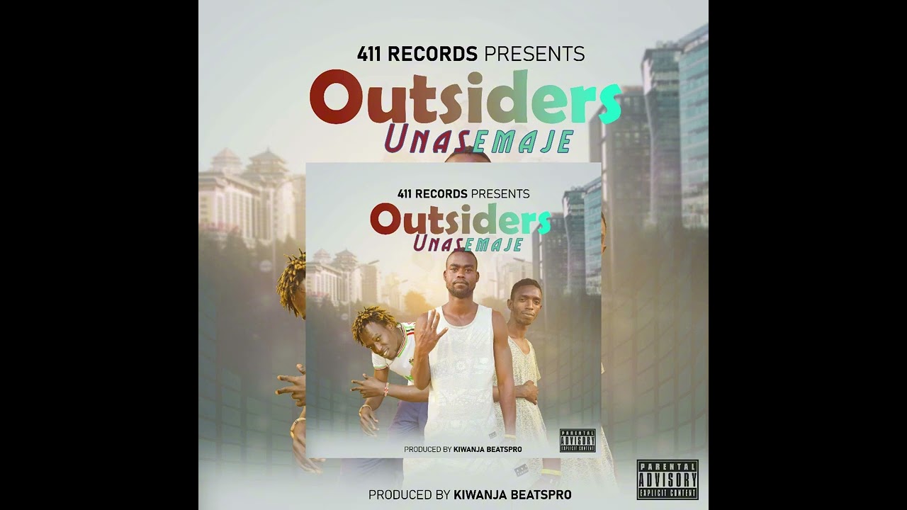 UNASEMAJE by Outsiderz prod by Kiwanja Beatspro 411 Records malindi